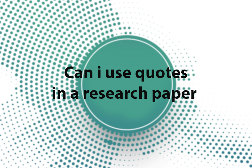how to use quotes in a research paper